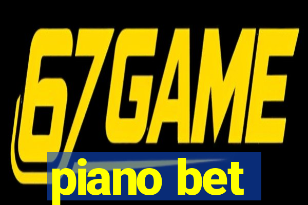 piano bet